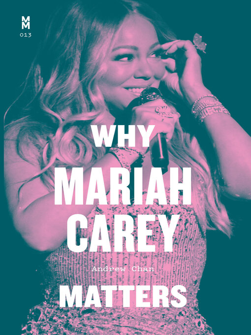 Title details for Why Mariah Carey Matters by Andrew Chan - Available